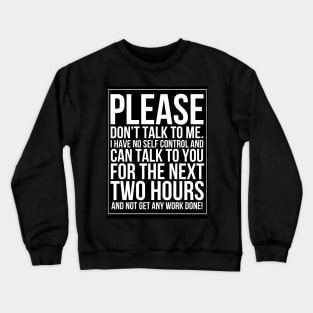 No self control (white text on black) Crewneck Sweatshirt